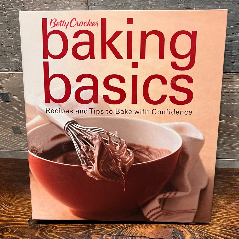 Betty Crocker Baking Basics Recipes and Tips to Bake with Confidence Hardcover